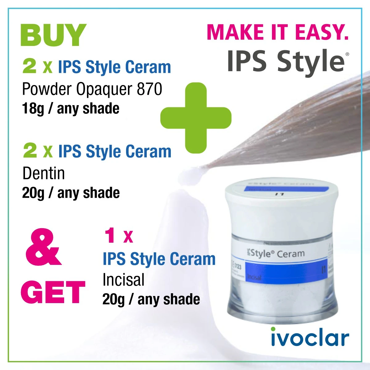 Pachet Promo IPS Style Ceram Powder Opaquer